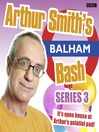 Arthur Smith's Balham Bash, Series 3, Episode 4 (MP3)